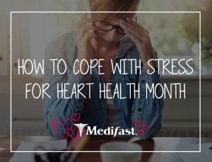 How to Cope with Stress for Heart Health Month